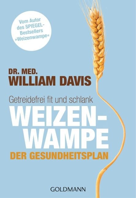 Weizenwampe - Der Gesundheitsplan (Paperback)