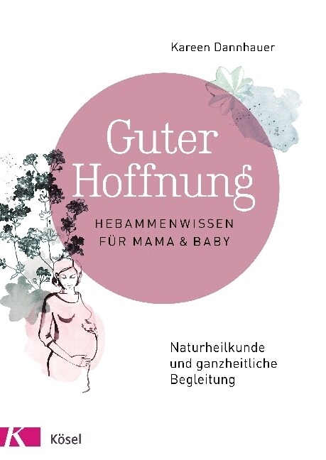 Guter Hoffnung - Hebammenwissen fur Mama und Baby (Paperback)