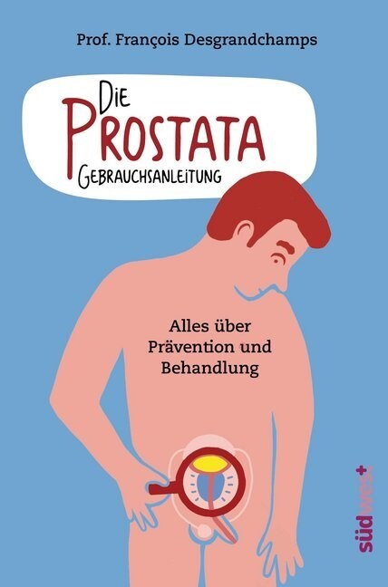 Die Prostata - Gebrauchsanleitung (Paperback)