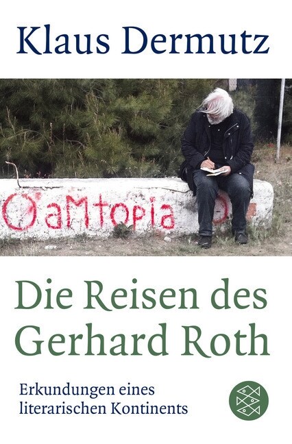 Die Reisen des Gerhard Roth (Paperback)