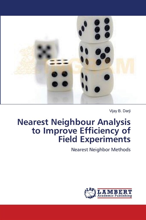 Nearest Neighbour Analysis to Improve Efficiency of Field Experiments (Paperback)