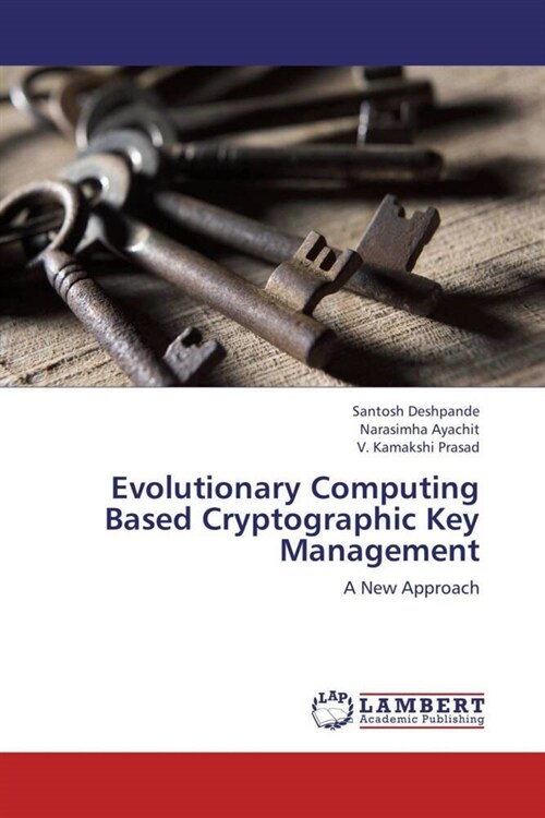 Evolutionary Computing Based Cryptographic Key Management (Paperback)