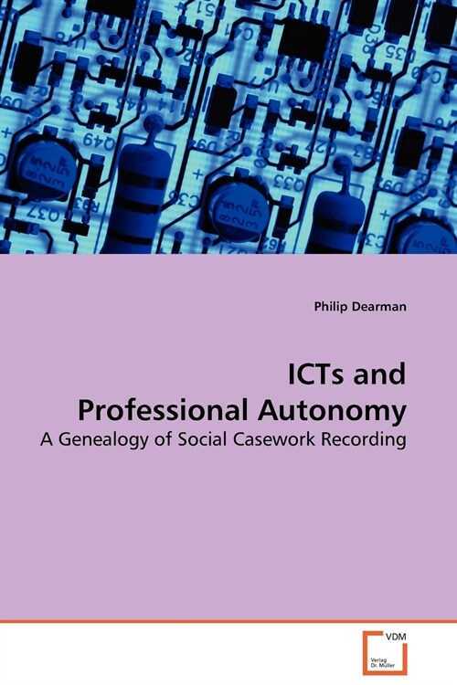 ICTs and Professional Autonomy (Paperback)