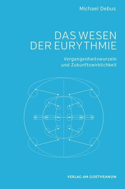 Das Wesen der Eurythmie (Paperback)