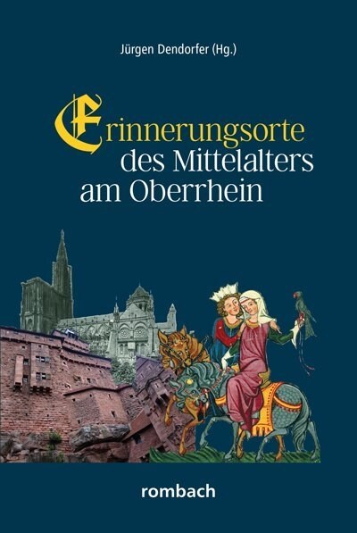 Erinnerungsorte des Mittelalters am Oberrhein (Paperback)