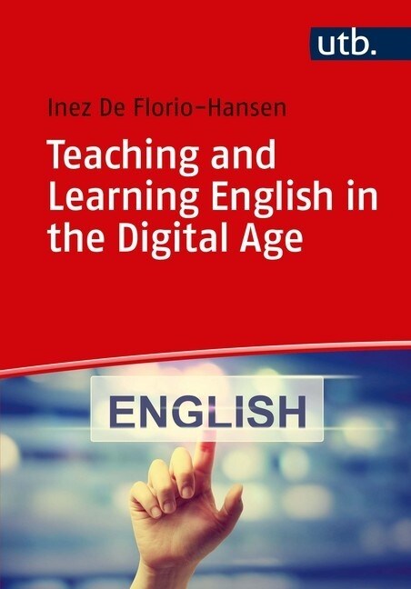 Teaching and Learning English in the Digital Age (Paperback)