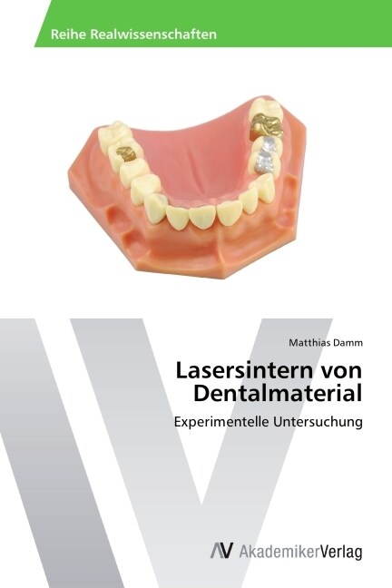 Lasersintern von Dentalmaterial (Paperback)