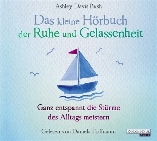 Das kleine Hor-Buch der Ruhe und Gelassenheit, 1 Audio-CD (CD-Audio)