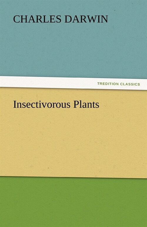 Insectivorous Plants (Paperback)