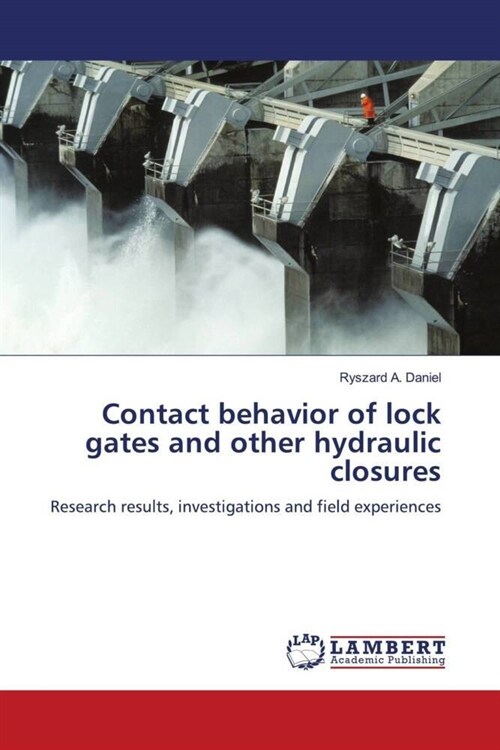 Contact behavior of lock gates and other hydraulic closures (Paperback)