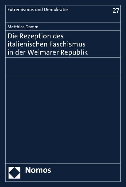 Die Rezeption des italienischen Faschismus in der Weimarer Republik (Paperback)