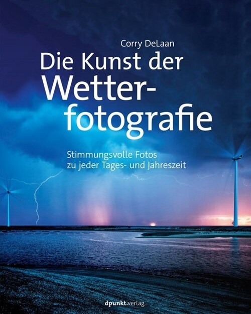 Die Kunst der Wetterfotografie (Hardcover)