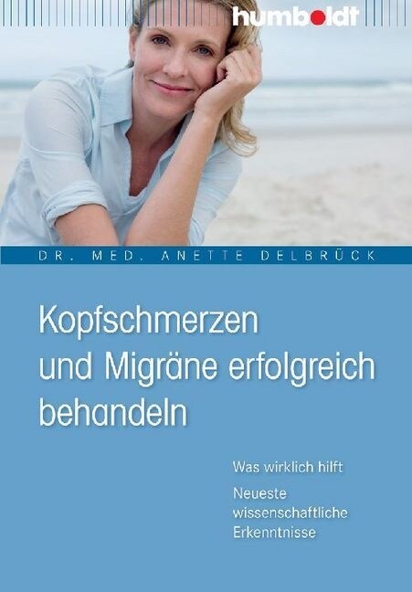 Kopfschmerzen und Migrane erfolgreich behandeln (Paperback)