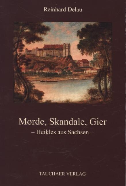 Morde, Skandale, Gier (Paperback)