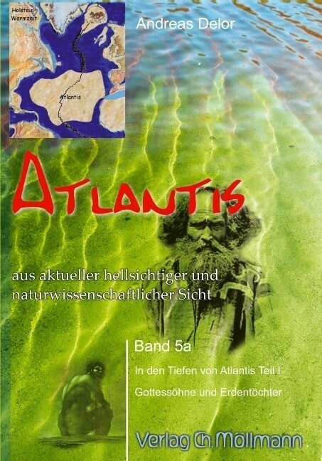 Atlantis aus aktueller hellsichtiger und naturwissenschaftlicher Sicht. Bd.5a (Paperback)