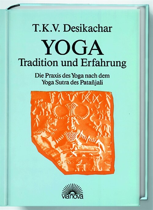 Yoga, Tradition und Erfahrung (Hardcover)