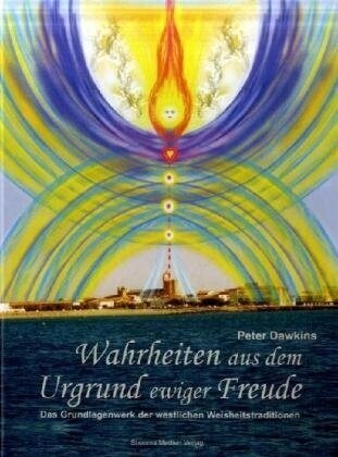 Wahrheiten aus dem Urgrund ewiger Freude (Hardcover)