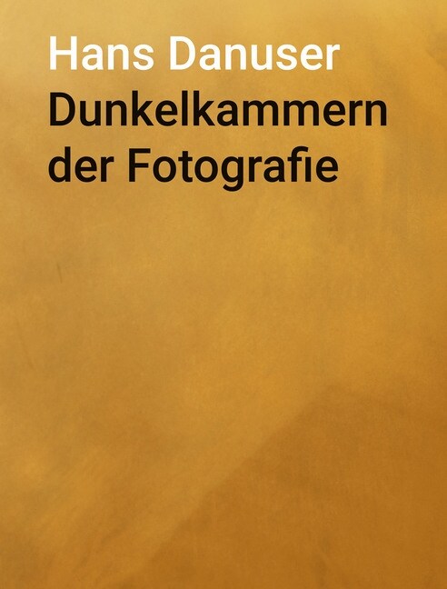 Dunkelkammern der Fotografie (Hardcover)