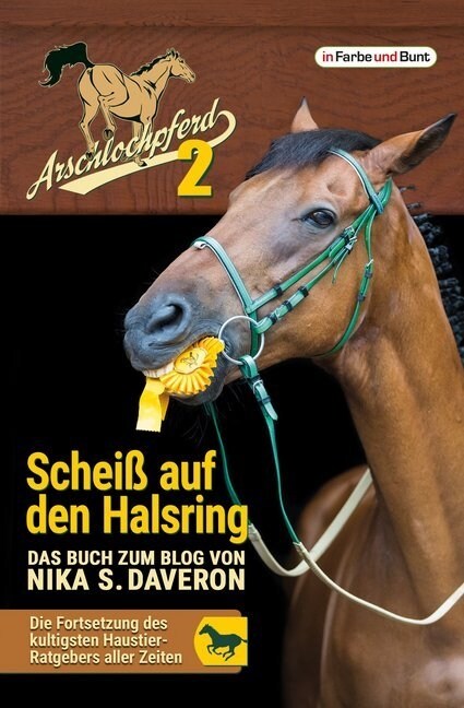 Arschlochpferd - Scheiß auf den Halsring (Paperback)