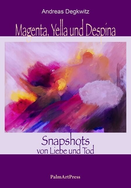 Magenta, Yella und Despina (Hardcover)