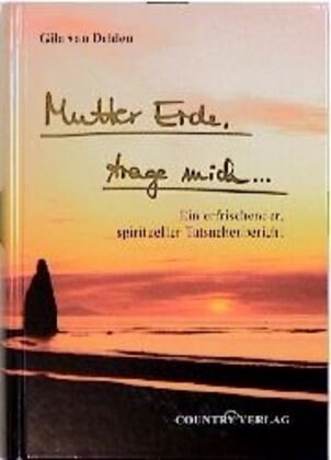 Mutter Erde, trage mich . . . (Hardcover)