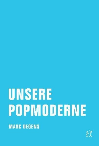 Unsere Popmoderne (Paperback)