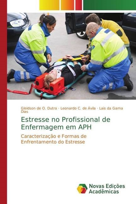 Estresse no Profissional de Enfermagem em APH (Paperback)