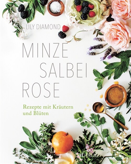 Minze, Salbei, Rose (Paperback)