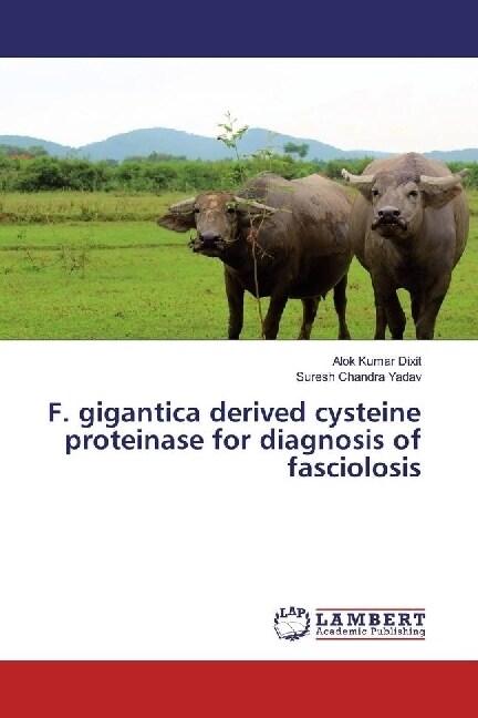 F. gigantica derived cysteine proteinase for diagnosis of fasciolosis (Paperback)