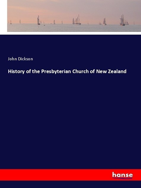 History of the Presbyterian Church of New Zealand (Paperback)