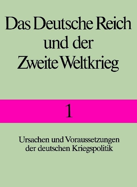 Ursachen und Voraussetzungen der deutschen Kriegspolitik (Hardcover)