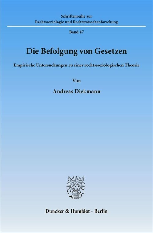 Die Befolgung Von Gesetzen: Empirische Untersuchungen Zu Einer Rechtssoziologischen Theorie (Paperback)