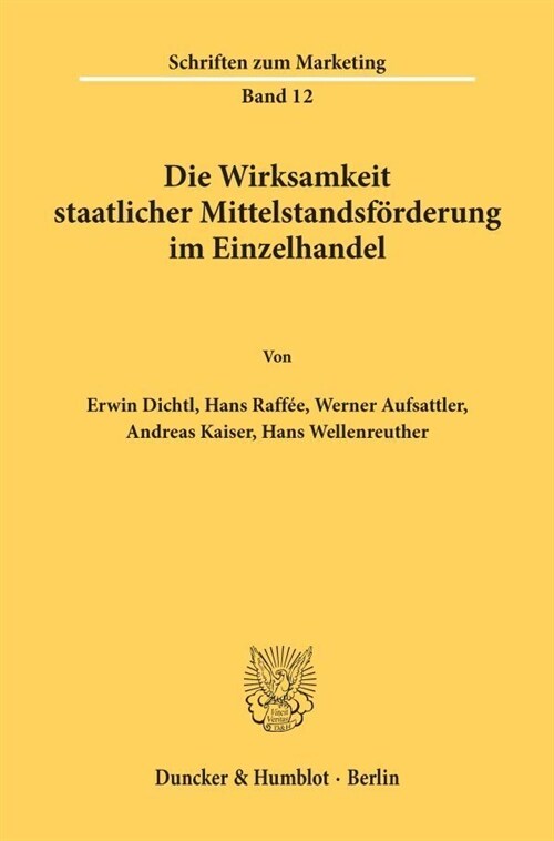 Die Wirksamkeit Staatlicher Mittelstandsforderung Im Einzelhandel (Paperback)