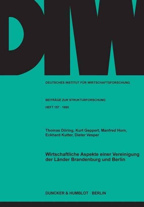 Wirtschaftliche Aspekte Einer Vereinigung Der Lander Brandenburg Und Berlin (Paperback)
