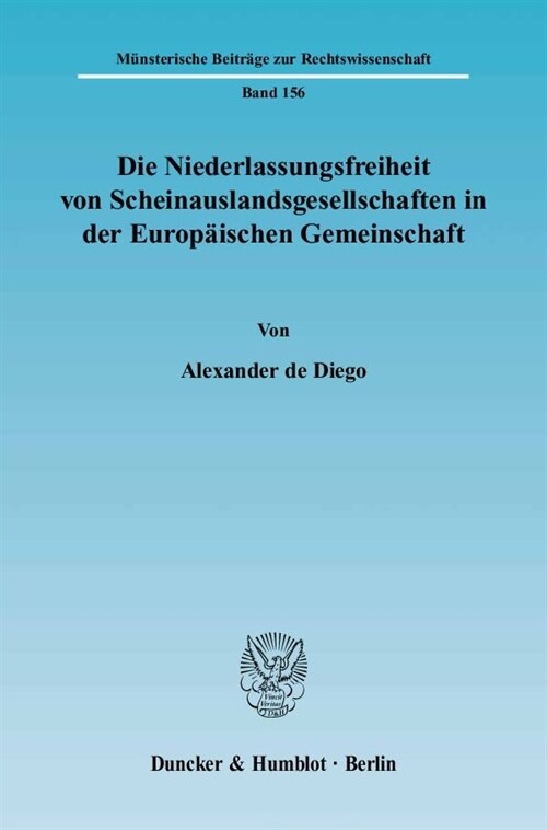 Die Niederlassungsfreiheit von Scheinauslandsgesellschaften in der Europaischen Gemeinschaft (Paperback)