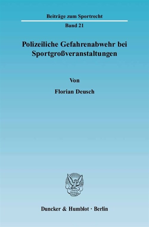 Polizeiliche Gefahrenabwehr Bei Sportgrossveranstaltungen: Darstellung Anhand Des Fussballsports (Paperback)