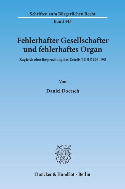 Fehlerhafter Gesellschafter Und Fehlerhaftes Organ: Zugleich Eine Besprechung Des Urteils Bghz 196, 195 (Paperback)