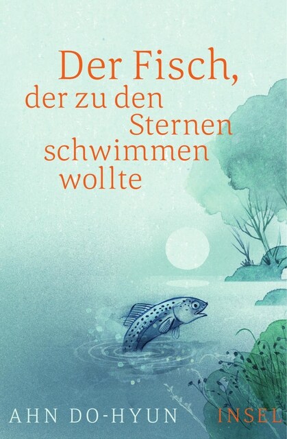 Der Fisch, der zu den Sternen schwimmen wollte (Hardcover)