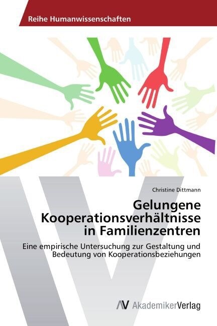 Gelungene Kooperationsverh?tnisse in Familienzentren (Paperback)