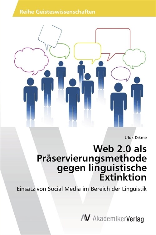Web 2.0 als Pr?ervierungsmethode gegen linguistische Extinktion (Paperback)