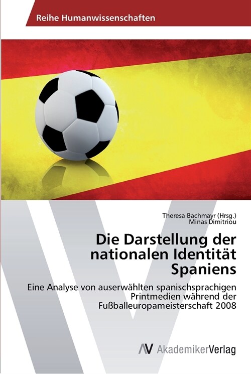 Die Darstellung der nationalen Identit? Spaniens (Paperback)