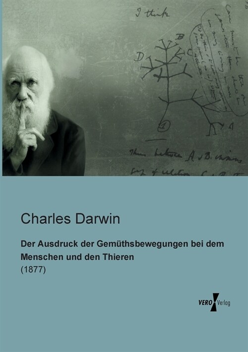 Der Ausdruck der Gem?hsbewegungen bei dem Menschen und den Thieren: (1877) (Paperback)