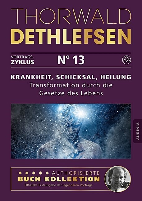 Krankheit, Schicksal, Heilung - Transformation durch die Gesetze des Lebens (Paperback)