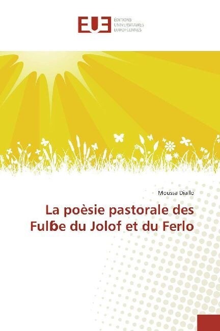 La poesie pastorale des Ful e du Jolof et du Ferlo (Paperback)