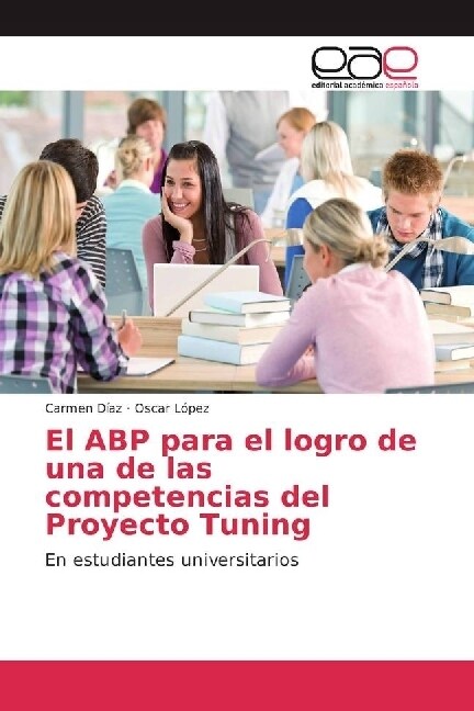 El ABP para el logro de una de las competencias del Proyecto Tuning (Paperback)