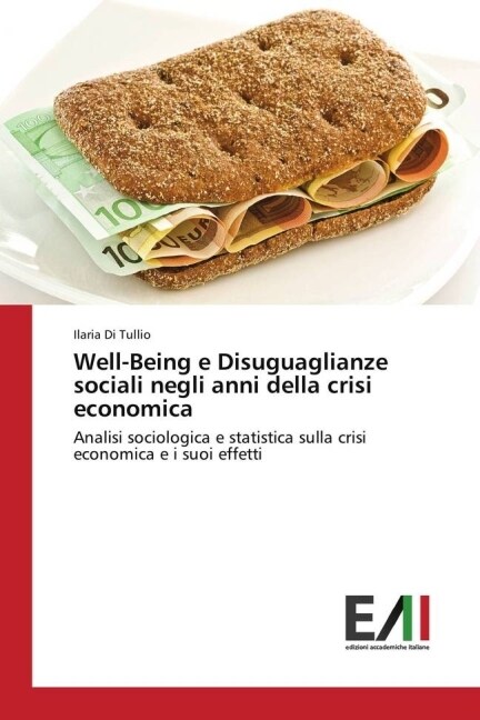 Well-Being e Disuguaglianze sociali negli anni della crisi economica (Paperback)