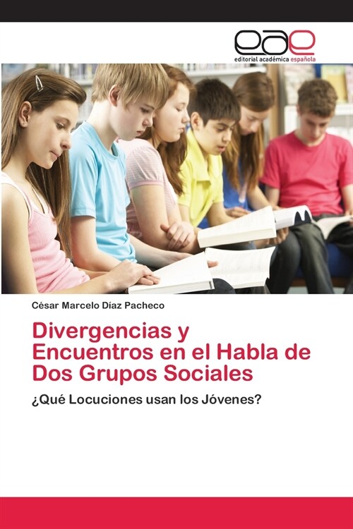 Divergencias y Encuentros en el Habla de Dos Grupos Sociales (Paperback)