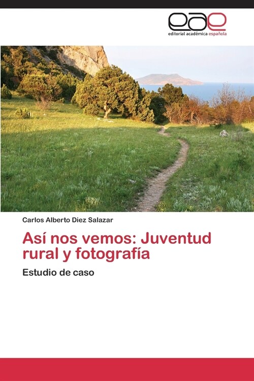 As?nos vemos: Juventud rural y fotograf? (Paperback)