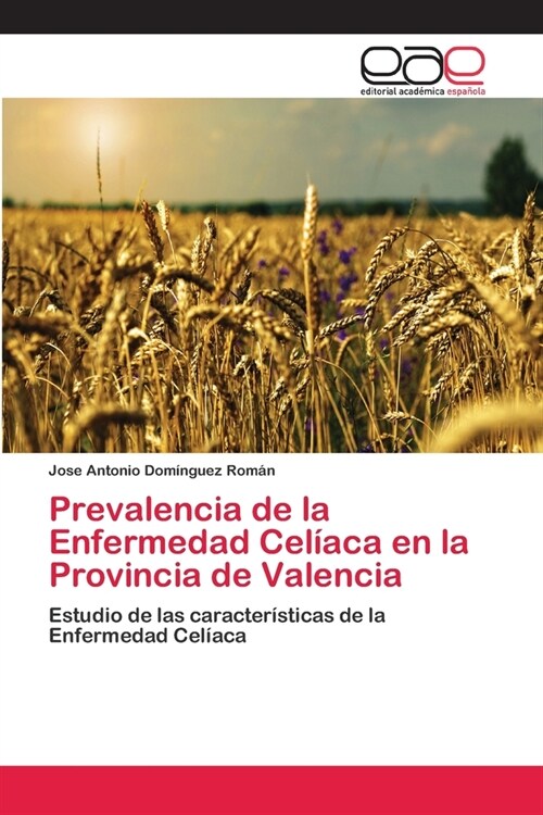 Prevalencia de la Enfermedad Cel?ca en la Provincia de Valencia (Paperback)