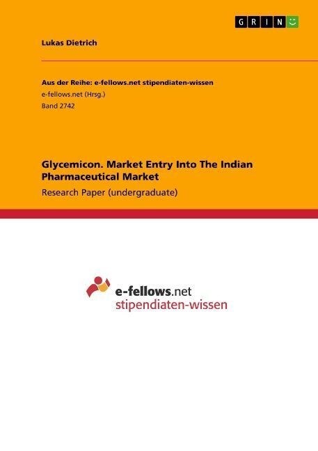 Glycemicon. Market Entry Into The Indian Pharmaceutical Market (Paperback)